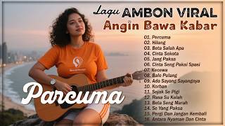 Download lagu Angin Bawa Kabar - PARCUMA - HILANG - BETA SALAH APA || Lagu Ambon Galau 2026 Paling Gacor - VIRAL mp3 Download lagu Angin Bawa Kabar - PARCUMA - HILANG - BETA SALAH APA || Lagu Ambon Galau 2026 Paling Gacor - VIRAL mp3