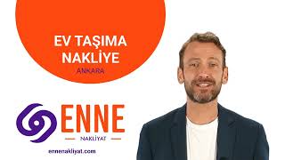 Ankara Ev Taşıma Nakliye Firması - Enne Nakliyat - 2023 2024 Fiyatlar