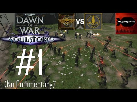 WH40K Dawn of War SoulStorm Imperial Guards Campaign Playthrough Part 1 Sama District, No Commentary