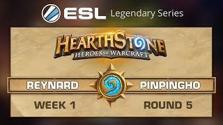 Reynard vs. Pinpingho -  ESL Legendary Series - R5 Week 1 - Hearthstone