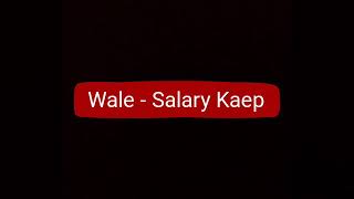 Wale - Salary Kaep