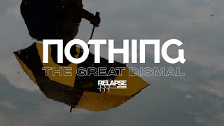 NOTHING – “The Great Dismal”