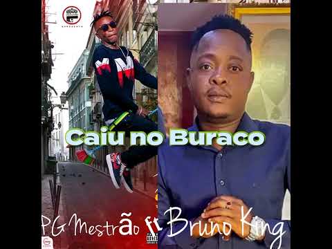 PG Mestrão ft Bruno king - Caiu no Buraco (Audio)