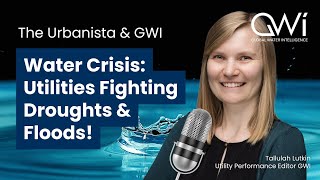 Water Utilities Face Climate Whiplash & Workforce Challenges I URBANISTA ep. 31