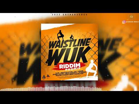 Waistline Wuk Riddim Promix - Shattah Ayow | Lizard Man | Ozarie | Stumpy D Boss & More | 2022 soca