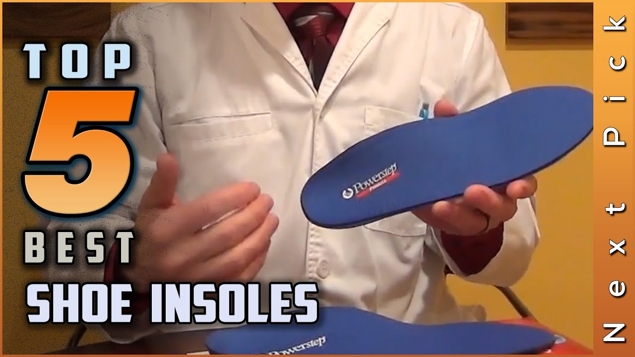 Top 5 Best Shoe Insoles Review In 2023 | Make Your Selection