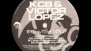 KCB Vs. Victor Lopez - Be With You
