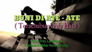 Download lagu LAGU BATAK TRIO LAMTAMA // BUNI DI ATE-ATE mp3