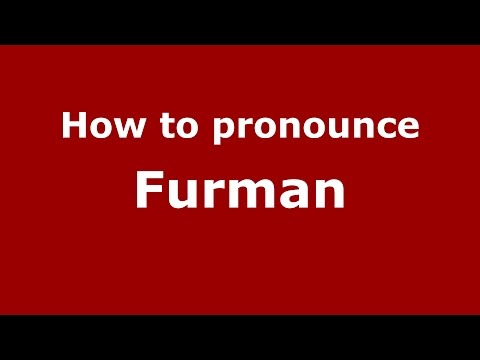 How to pronounce Furman (American English/US)  - PronounceNames.com