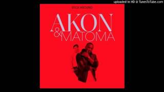 akon ft Matoma &quot;stick around&quot; (New song 2015)