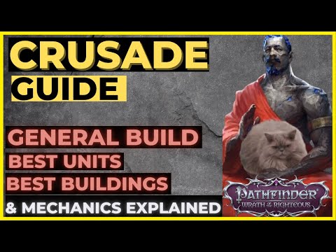 PATHFINDER: WOTR - CRUSADE Mode GUIDE - General Builds, Best Units, Best Buldings & More!
