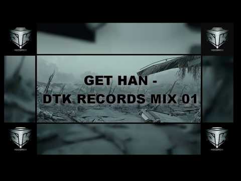 Get Han - DTK Records Mix 01