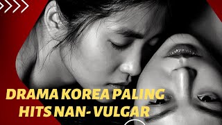 Download lagu Drama Korea Paling Hits, Vulgar, dan Sadis Yang Terkena Sensor Di Bioskop mp3