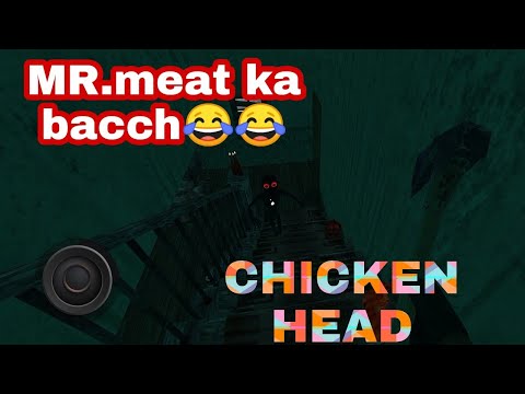 Mr Meat New Pet Chicken Head Horror Game। Must watch 😂😂