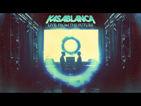 Kasablanca - Live: From The Future