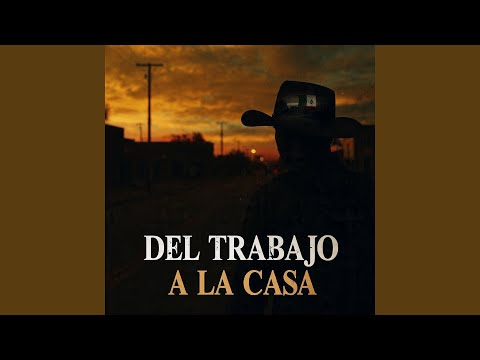 Del Trabajo a la Casa