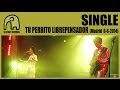 SINGLE - Tu Perrito Librepensador [Live Ocho Y Medio, Madrid | 6-6-2014] [Official]