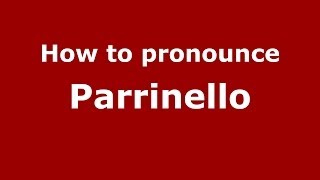 How to pronounce Parrinello