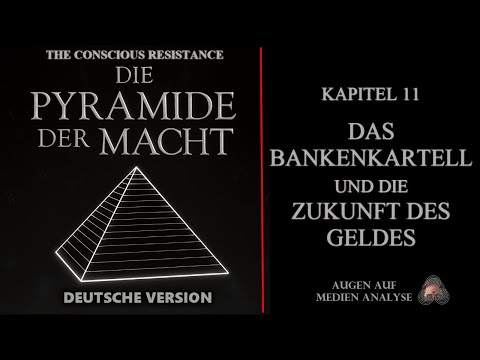 Die Pyramide der Macht - Kapitel 11 – Das Bankenkartell und die Zukunft des Geldes