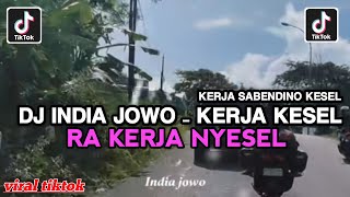 Download lagu DJ KERJA SABENDINO KESEL BALI NGOMAH AWAK PEGEL || LAGU INDIA JOWO KERJO KESEL RA KERJO NYESEL VIRAL mp3