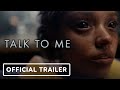 Talk To Me - Official Trailer (2023) Sophia Wilde, Joe Bird,  Alexandra Jensen