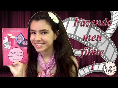 A Culpa é dos Livros - Fazendo Meu Filme 1