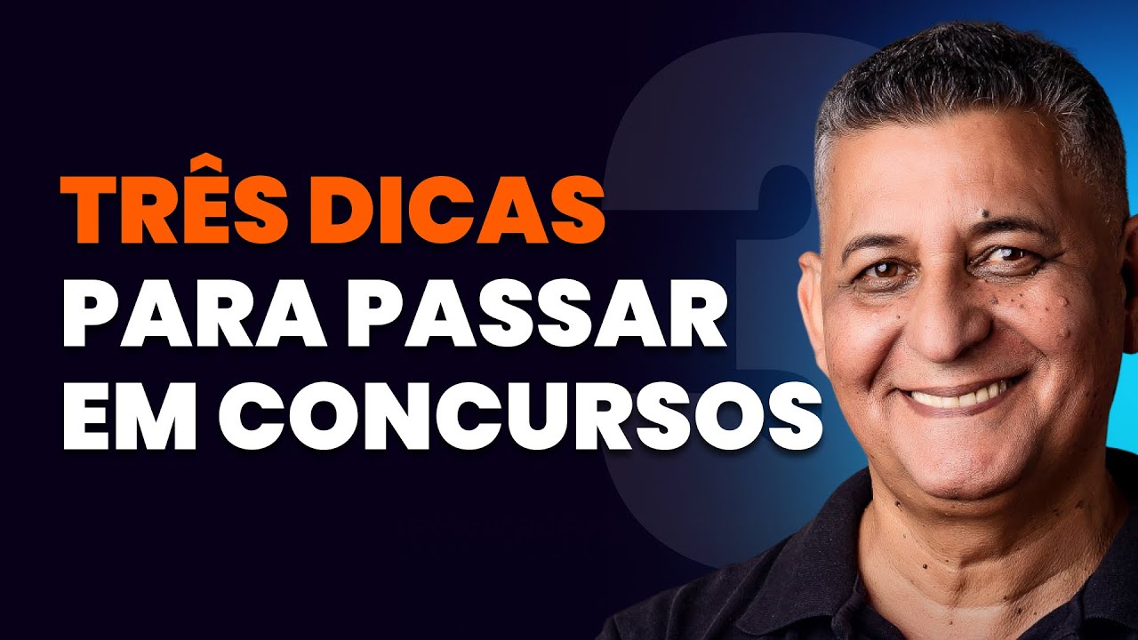 TRÊS DICAS PARA PASSAR EM CONCURSOS I Prof. João Batista