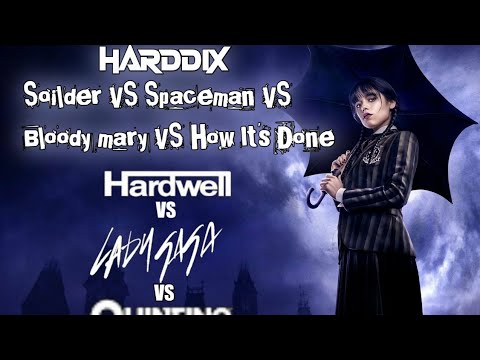 Soldier VS Spaceman VS Bloody Mary VS How It's Done | Sidney Samson VS Hardwell VS L.Gaga | Harddix