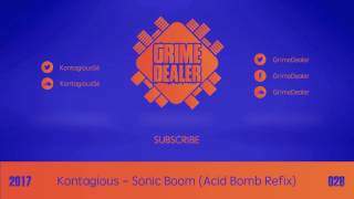Kontagious - Sonic Boom (Acid Bomb Refix) [2017|028]