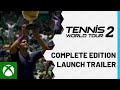 Tennis World Tour 2 Complete Edition Launch Trailer
