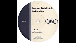 Jesper Dahlbäck - Sand ( Dub )