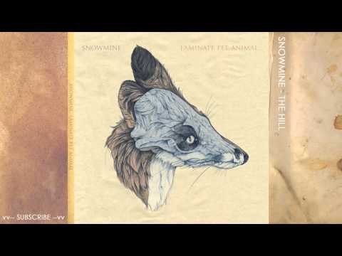 Snowmine - The Hill - [Official] [HD]