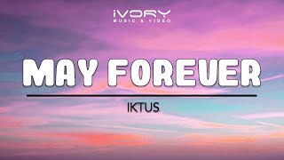 Iktus | May Forever | Official Lyric Video