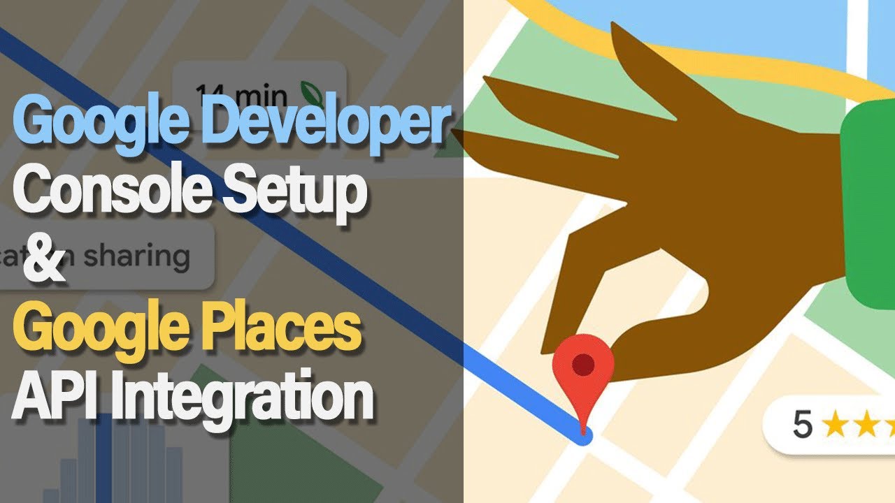 Setting Up Google Developer Console & Enabling Google Places API