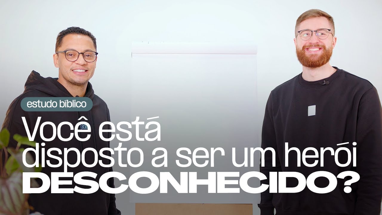 QUAL O VALOR DE SER UM HERÓI DESCONHECIDO? | Estudo Bíblico #72