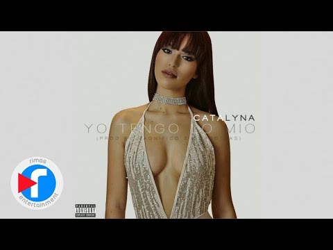 Catalyna - Yo Tengo Lo Mio
