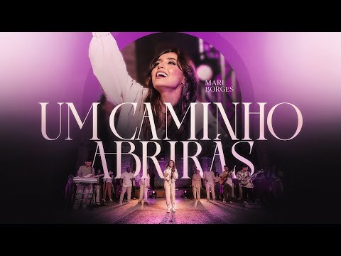 Mari Borges - Um Caminho Abrirás (Make A Way)