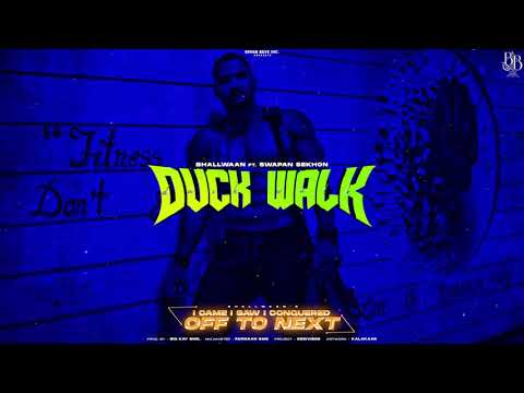 Duck Walk - Bhallwaan Ft. Swapan Sekhon (Official Audio)