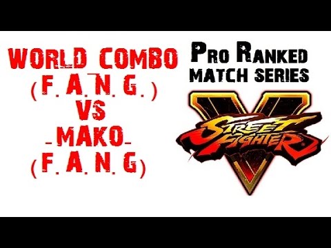 Street Fighter V WORLD_COMBO (F.A.N.G.) VS -MAKO- (F.A.N.G) RANKED MATCH - VER 1.01 HD