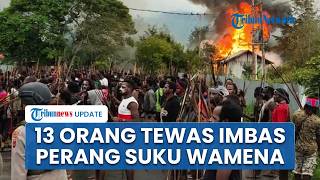 13 Orang Tewas saat Perang Suku di Wamena, Kapolda Sebut Dipicu Laka Lantas Anggota DPRD 2024