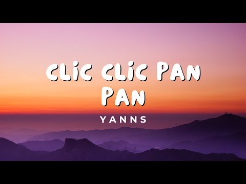 Yanns - Clic clic pan pan (Paroles)