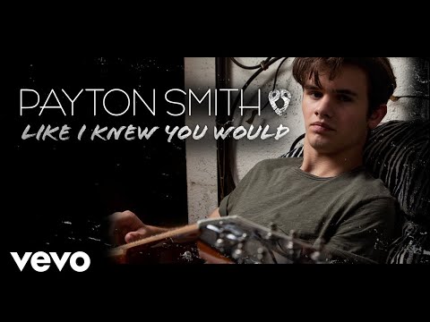 Payton Smith - Like I Knew You Would (Lyric Video)
