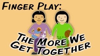 The More We Get Together (sign language fingerplay song for children)