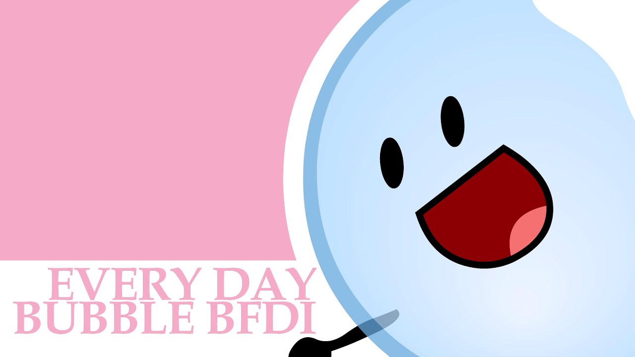 EVERY DAY | Bubble BFDI Animation Meme