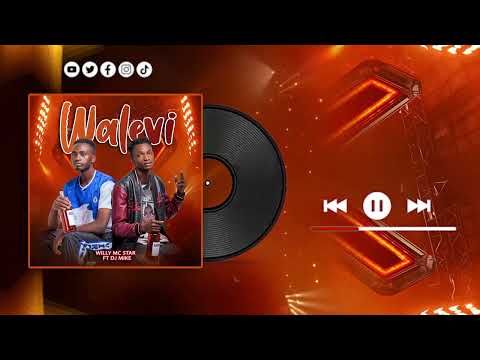 WILLY MC STAR ft DJ MIKE: WALEVI(OFFICIAL VISUALIZER)willy