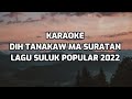 Dih Tanakaw Ma Suratan KARAOKE Lagu Suluk Popular 2022