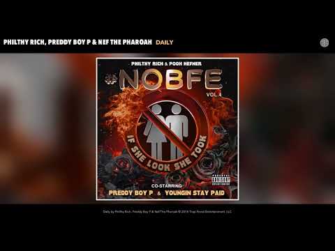 Philthy Rich - Daily (feat. Preddy Boy P & Nef The Pharoah) [Audio]