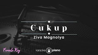 Download lagu Cukup - Ziva Magnolya (KARAOKE PIANO - FEMALE KEY) mp3 Download lagu Cukup - Ziva Magnolya (KARAOKE PIANO - FEMALE KEY) mp3