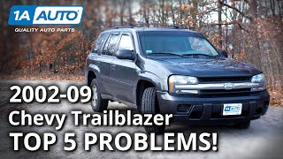Top 5 Problems Chevy Trailblazer SUV 1st Generation 2002-09