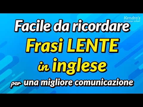 Facile da ricordare! Frasi LENTE in inglese per una migliore comunicazione